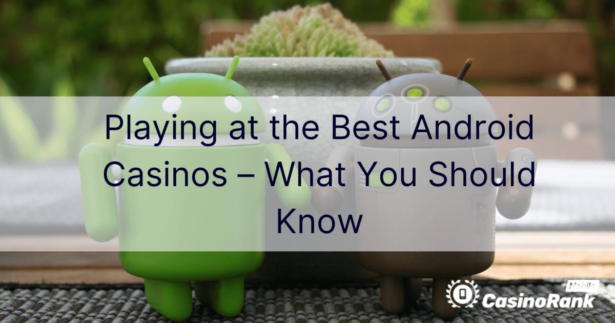Игра в лучших казино для Android — что нужно знать