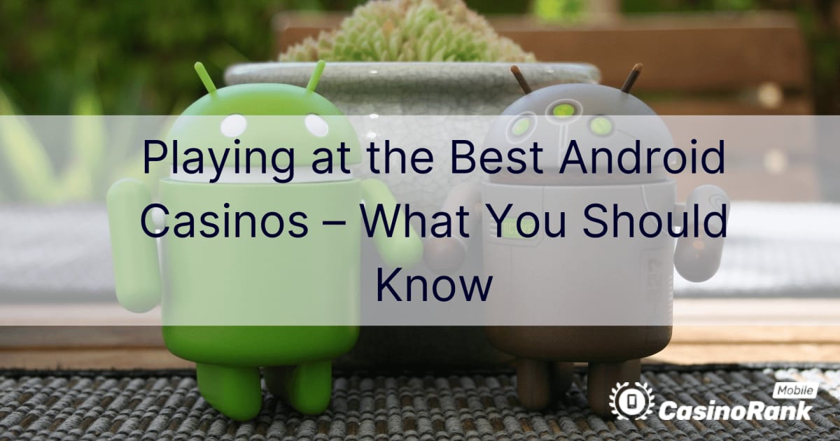 Игра в лучших казино для Android — что нужно знать