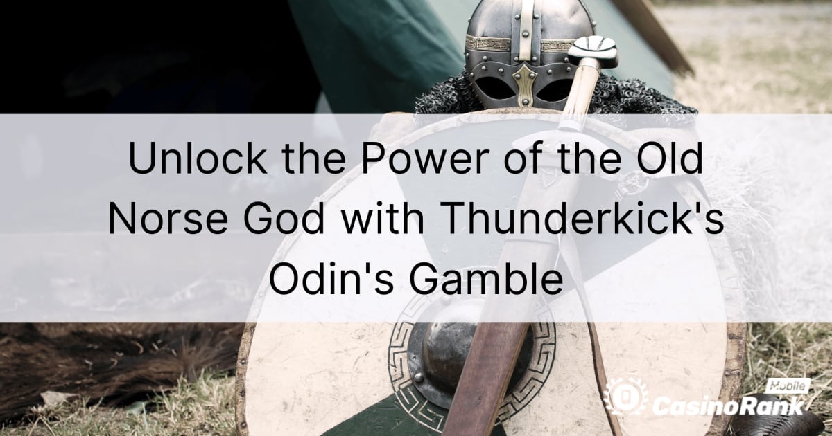 Разблокируйте силу древнескандинавского бога с помощью Thunderkick's Odin's Gamble.