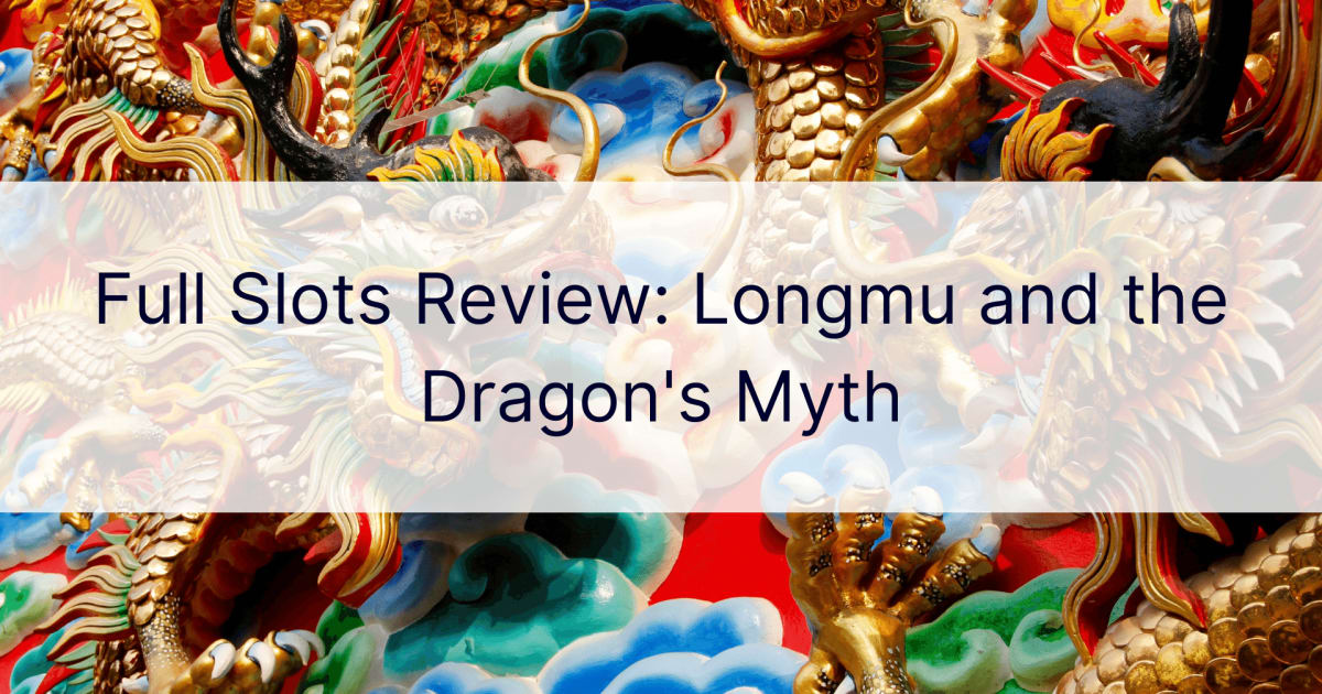 Полный обзор игровых автоматов: Лунму и миф о драконе