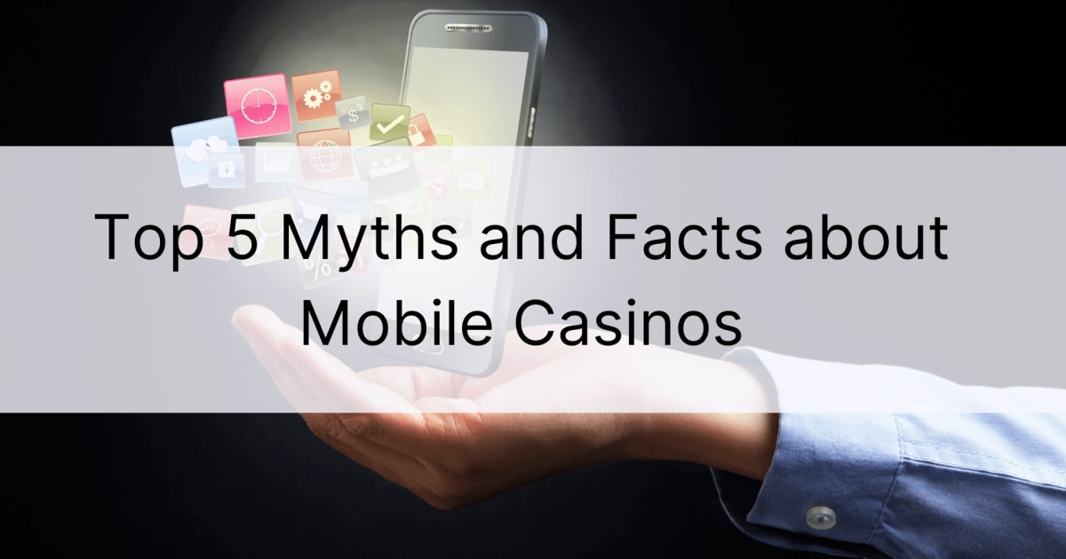 5 мифов и фактов о мобильных казино