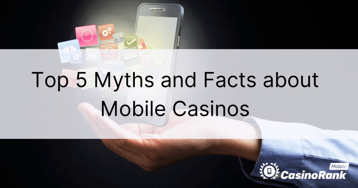5 мифов и фактов о мобильных казино